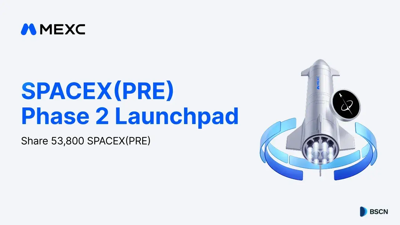 MEXC SPACEX(PRE) Phase 2 Launchpad: 30% Off Subscription and Extra Airdrops for Stock Trading