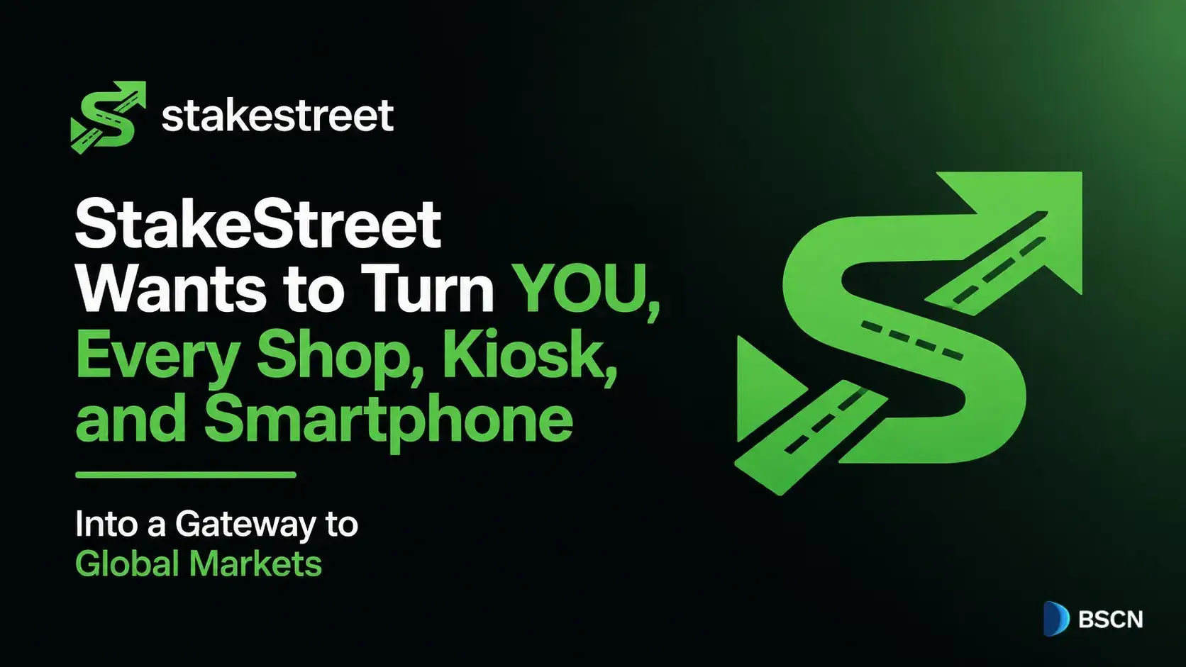 StakeStreet Wants to Turn YOU, Every Shop, Kiosk, and Smartphone Into a Gateway to Global Markets