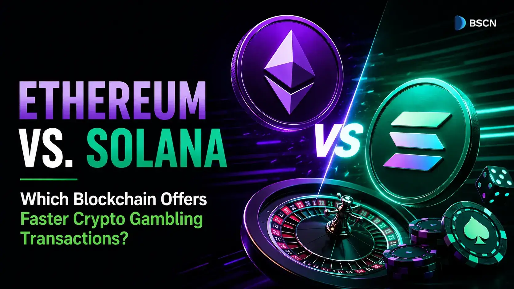 Ethereum vs. Solana Casinos: Which Blockchain Offers Faster Crypto Gambling Transactions?