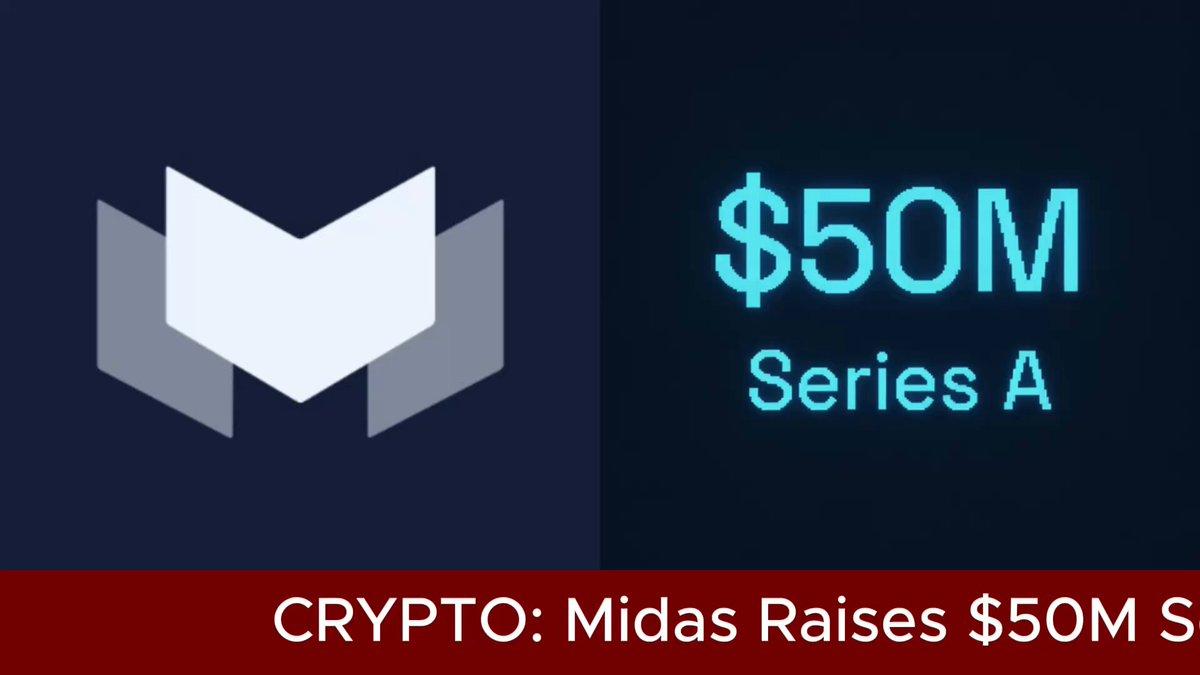 Midas Raises $50m Series A To Launch Instant Liquidity Layer For Tokenized Assets