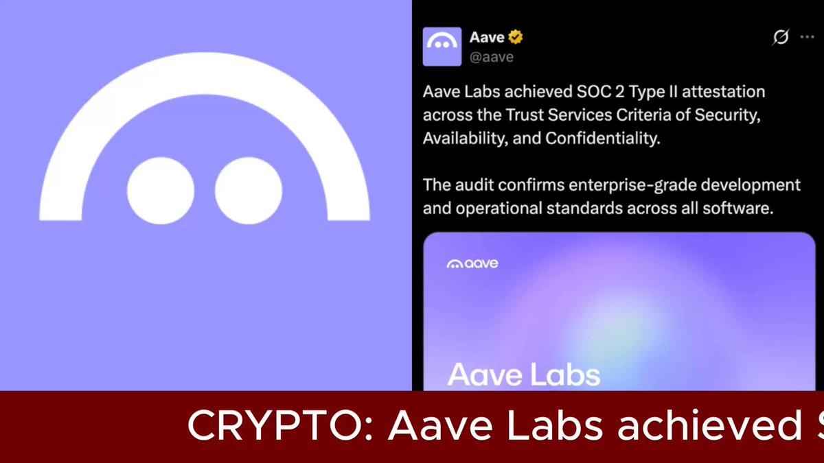 Aave Labs Achieves Enterprise-Grade Soc 2 Type Ii Compliance