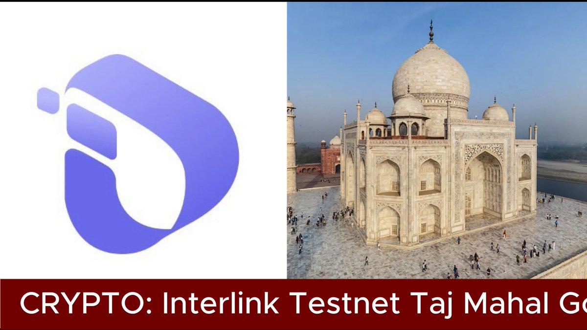 Interlink Testnet Taj Mahal Goes Live
