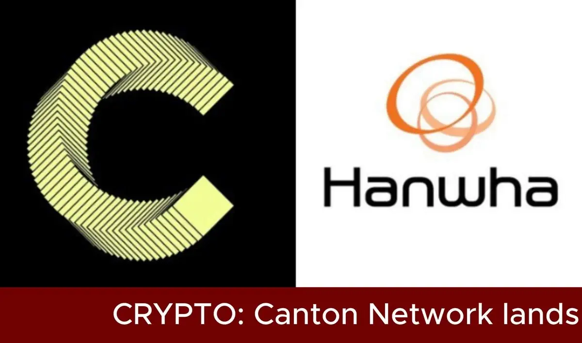 Canton Network Lands Korea'S Hanwha Investment & Securities, Expanding Tradfi Roster
