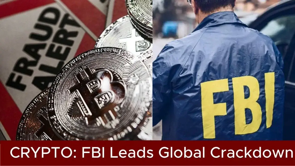 Fbi Leads Global Crackdown On Crypto Scam Networks