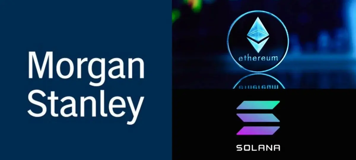 Morgan Stanley Targets Ethereum, Solana ETF Market With Cheapest Products Yet