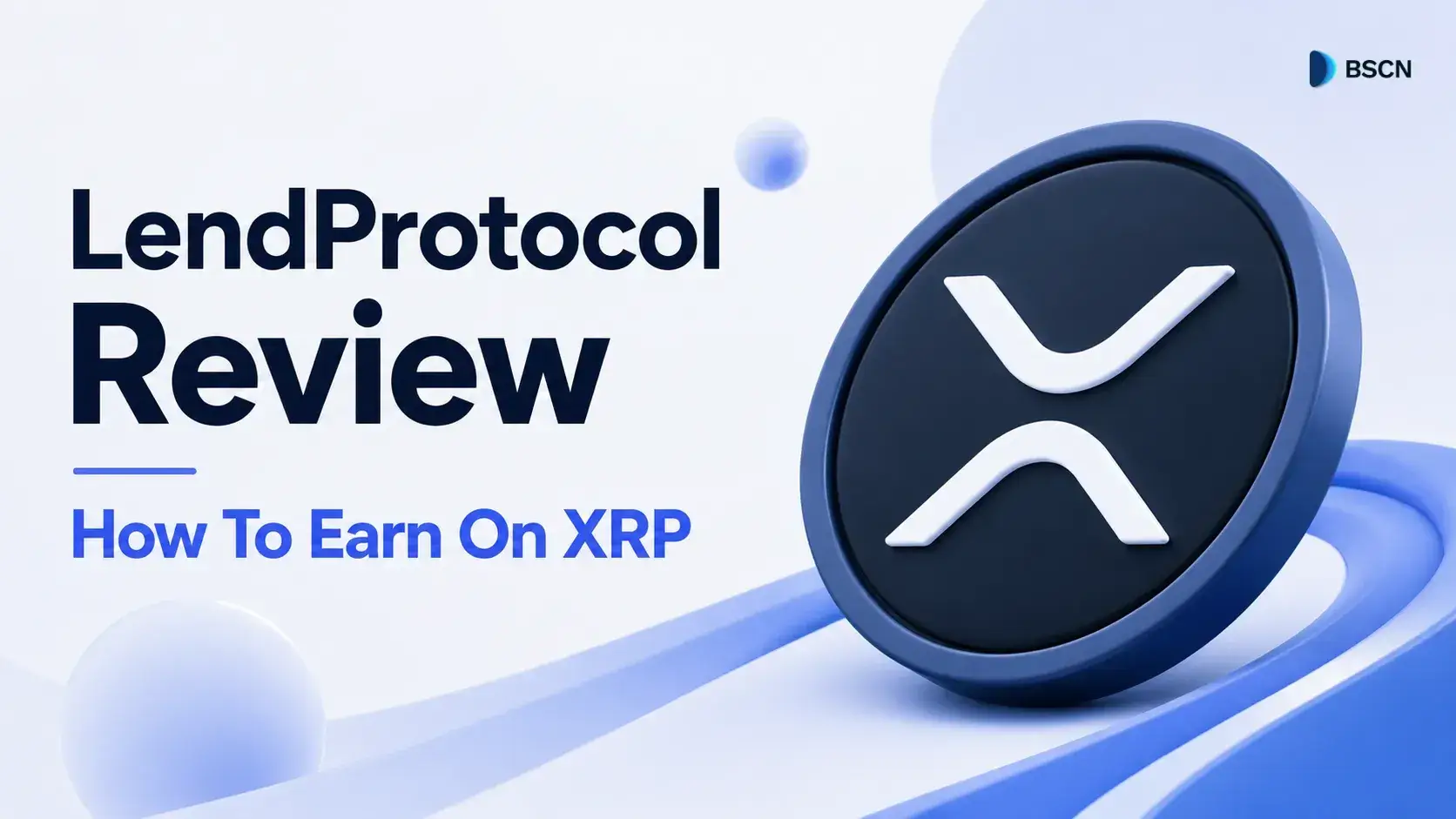 LendProtocol Review: The Easiest Way to Earn Yield on XRP?