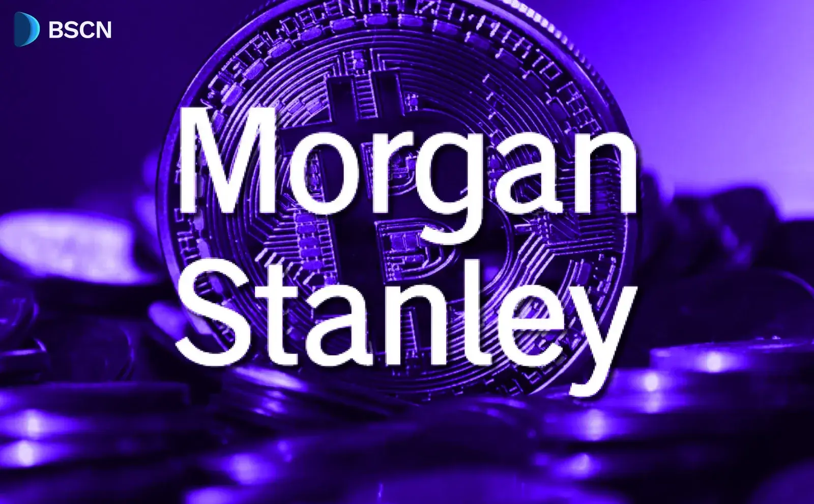 Analyse : Le nouvel ETF Bitcoin de Morgan Stanley